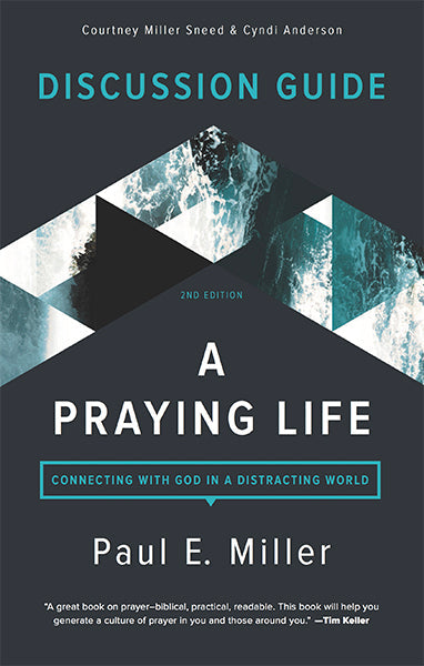 A Praying Life Discussion Guide (2nd Edition) (Paperback) (1023751651375)