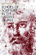 Echoes of Scripture in the Letters of Paul (1023762169903)