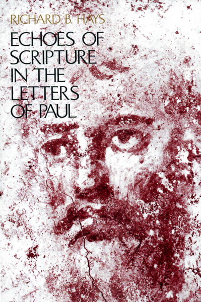 Echoes of Scripture in the Letters of Paul (1023762169903)