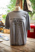 "It's Not Everyone's Cup of Tea" T-Shirt