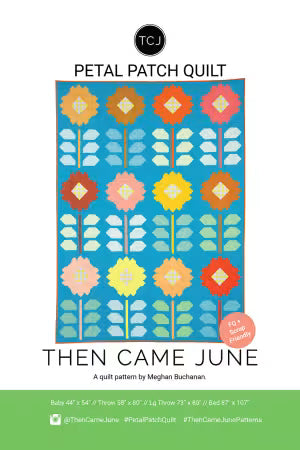 Petal Patch Quilt Pattern -- Then Came June