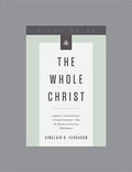 The Whole Christ Study Guide Ferguson, Sinclair B. 9781567699012 (1023765381167)